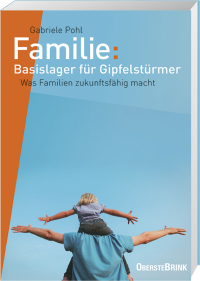 Familie: Basislager für Gipfelstürmer